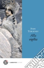 Alla vigilia. E-book. Formato EPUB ebook