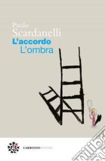 L’accordo. L’ombra. E-book. Formato EPUB ebook di Paolo Scardanelli