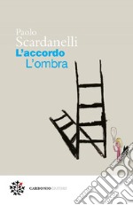 L’accordo. L’ombra. E-book. Formato EPUB