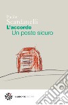 L'accordo. Un posto sicuro. E-book. Formato PDF ebook di Paolo Scardanelli