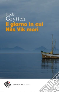 Il giorno in cui Nils Vik morì. E-book. Formato EPUB ebook