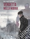 Vendetta nella nebbia. E-book. Formato EPUB ebook