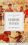 I Barbari in Italia. E-book. Formato Mobipocket ebook di GIUSEPPE PAGLIARULO