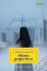 Milano grigio ferro. E-book. Formato EPUB ebook