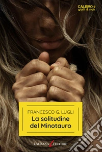 La solitudine del Minotauro. E-book. Formato EPUB ebook