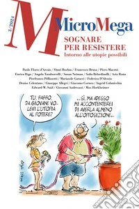 MicroMega 3/2024: SOGNARE PER RESISTERE Intorno alle utopie possibili. E-book. Formato EPUB ebook
