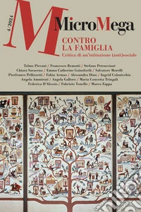 MicroMega 4/2024: Contro la famiglia. Critica a un'istituzione (anti)sociale. E-book. Formato EPUB ebook