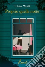 Proprio quella notte. E-book. Formato EPUB ebook