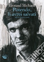 Potendo, li avrei salvati: Tutti i racconti. E-book. Formato EPUB