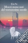 Mostri meno noti del ventunesimo secolo. E-book. Formato EPUB ebook