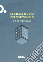 Le stelle mobili del sottosuolo. E-book. Formato EPUB