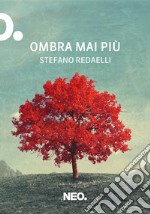 Ombra mai più. E-book. Formato EPUB