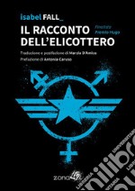 Il racconto dell&apos;elicottero. E-book. Formato EPUB ebook