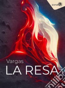 La Resa. E-book. Formato EPUB ebook di Vargas