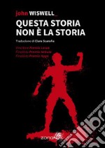 Questa storia non è la storia. E-book. Formato EPUB