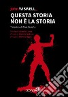 Questa storia non è la storia. E-book. Formato EPUB ebook di John Wiswell