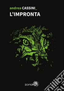 L'Impronta. E-book. Formato EPUB ebook di Andrea Cassini