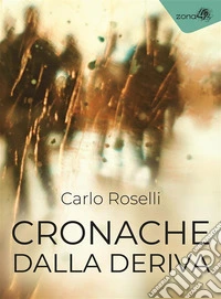 Cronache dalla Deriva. E-book. Formato EPUB ebook