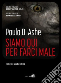 Siamo qui per farci male. E-book. Formato EPUB ebook