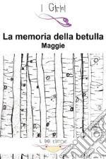 La memoria della betulla. E-book. Formato EPUB