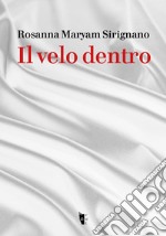 Il velo dentro. E-book. Formato EPUB ebook