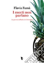 I morti non parlano. E-book. Formato EPUB ebook