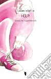 Help!: Adolescenti e disagio esistenziale. E-book. Formato EPUB ebook di Alessandra Belfiore