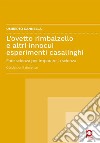 L&apos;ovetto rimbalzello e altri innocui esperimenti casalinghiFare scienza per imparare la scienza. Guida per il docente. E-book. Formato PDF ebook