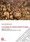 Excerpta di storia della ChiesaDal secolo oscuro alla Rivoluzione francese (IX-XVIII sec.). E-book. Formato PDF ebook