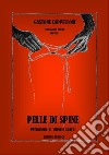 Pelle di spineVolume I. E-book. Formato EPUB ebook di Gastone Cappelloni
