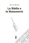 La Sibilla e la Massoneria. E-book. Formato EPUB ebook di Emanuela Properzi