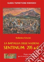 La Battaglia delle Nazioni: Sentinum 295 a.C.. E-book. Formato EPUB ebook