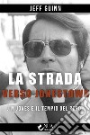 La strada verso JonestownJim Jones e il Tempio del popolo. E-book. Formato EPUB ebook