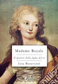 Madame Royale. E-book. Formato EPUB ebook