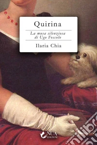 QuirinaLa musa silenziosa di Ugo Foscolo. E-book. Formato EPUB ebook