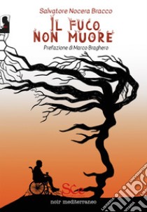 Il fuco non muore. E-book. Formato EPUB ebook di Salvatore Nocera Bracco