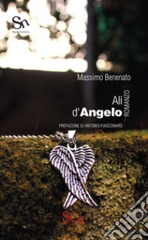 Ali d'Angelo. E-book. Formato EPUB ebook di Massimo Benenato