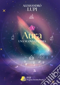 AuraUna nuova epifania. E-book. Formato EPUB ebook