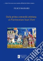 Dalla prima comunità cristiana al Patrimonium beati Petri. E-book. Formato EPUB ebook