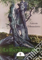 La libertà ritrovata. E-book. Formato EPUB