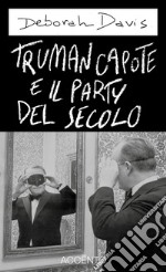 Truman Capote e il party del secolo. E-book. Formato EPUB ebook