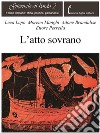 L'atto sovranoForme dell'atto: etica, politica, psicanalisi. E-book. Formato PDF ebook di Luca Lupo