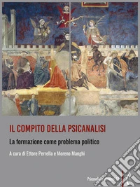 Il compito della psicanalisiLa formazione come problema politico. E-book. Formato PDF ebook