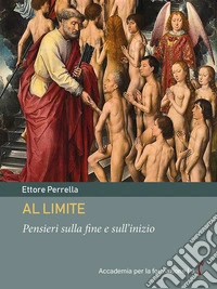 Al limitePensieri sulla fine e sull’inizio. E-book. Formato PDF ebook