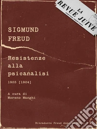 Resistenze alla psicanalisi1925 [1924]. E-book. Formato PDF ebook