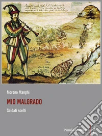 Mio malgradoSaldati scelti. E-book. Formato PDF ebook