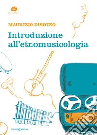 Introduzione all'Etnomusicologia. E-book. Formato EPUB ebook