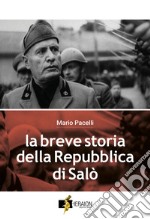 La breve storia della Repubblica di Salò. E-book. Formato EPUB ebook