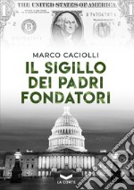 Il sigillo dei Padri Fondatori. E-book. Formato EPUB ebook