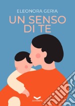 Un senso di te. E-book. Formato EPUB